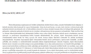 TEDARİK ZİNCİRİ YÖNETİMİNDE DİJİTAL DÖNÜŞÜMÜN ROLÜ